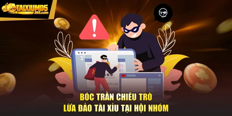 Bóc trần chiêu trò lừa đảo tài xỉu tại hội nhóm