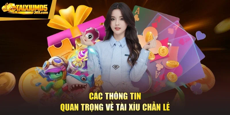 Các thông tin quan trọng về tài xỉu chẵn lẻ