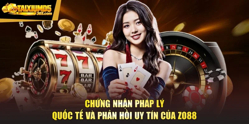 Chứng nhận pháp lý quốc tế và phản hồi uy tín của ZO88