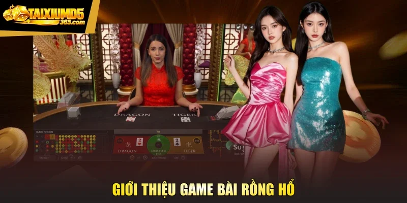 Giới thiệu game bài rồng hổ