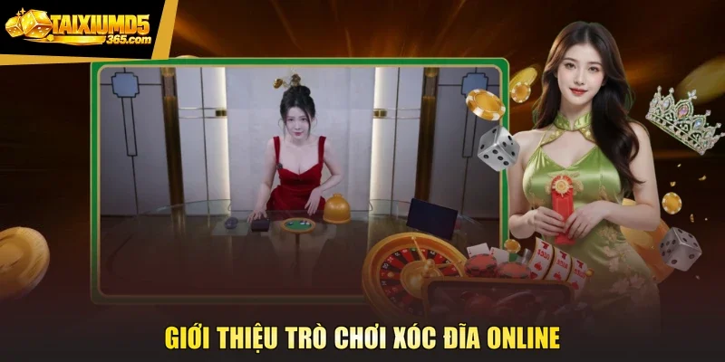 Giới thiệu trò chơi xóc đĩa online