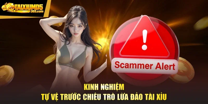 Kinh nghiệm tự vệ trước chiêu trò lừa đảo tài xỉu