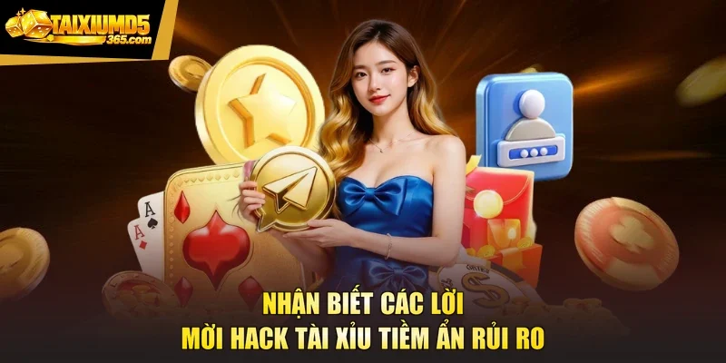 Nhận biết các lời mời hack tài xỉu tiềm ẩn rủi ro