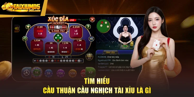 Tìm hiểu cầu thuận cầu nghịch tài xỉu là gì