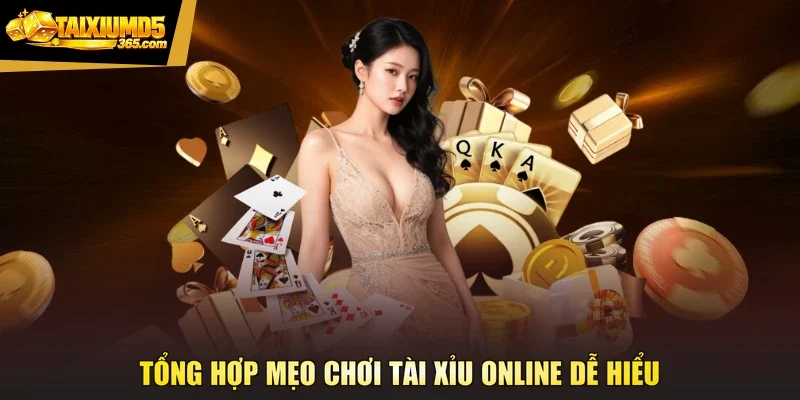 Tổng hợp mẹo chơi tài xỉu online dễ hiểu