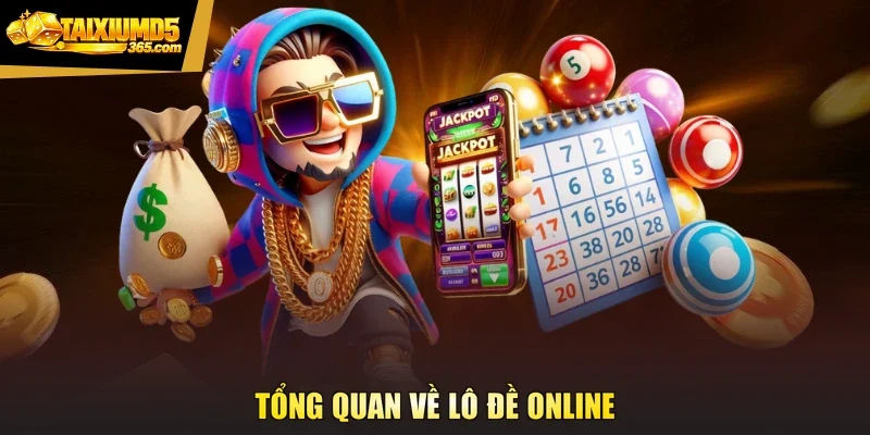 Tổng quan về lô đề online